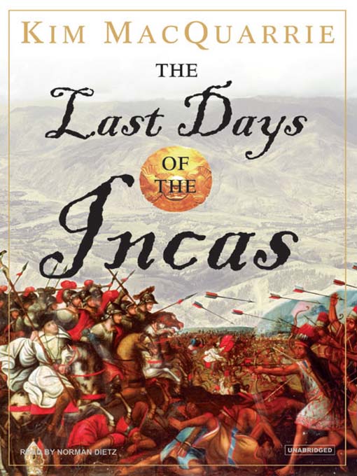 Title details for The Last Days of the Incas by Kim MacQuarrie - Available